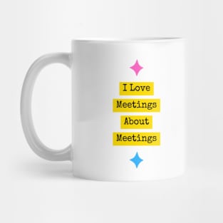 Office Meeting Mug Life Mug